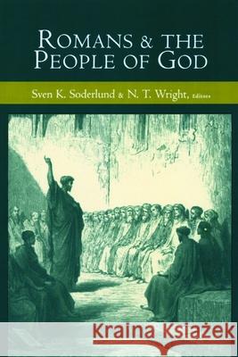 Romans and the People of God Sven K. Soderlund N. T. Wright 9780802821294