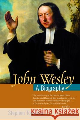 John Wesley: A Biography Stephen Tomkins 9780802824998 Wm. B. Eerdmans Publishing Company