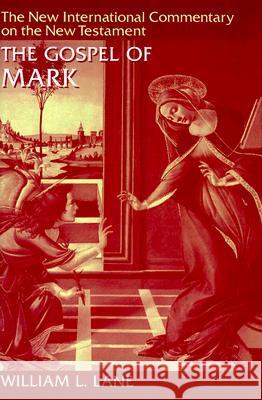 The Gospel of Mark Lane, William L. 9780802825025 Wm. B. Eerdmans Publishing Company