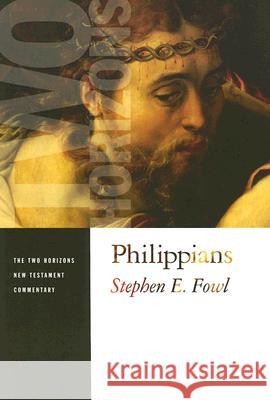 Philippians Stephen Fowl 9780802825513 Wm. B. Eerdmans Publishing Company