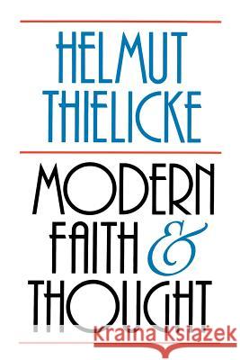 Modern Faith and Thought Helmut Thielicke 9780802826725