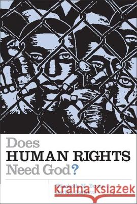 Does Human Rights Need God? Elizabeth M. Bucar Barbra Barnett 9780802829054