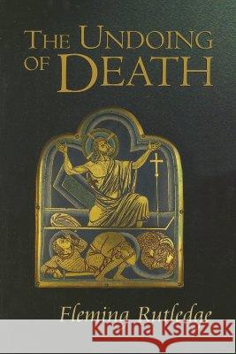 The Undoing of Death Rutledge, Fleming 9780802830210