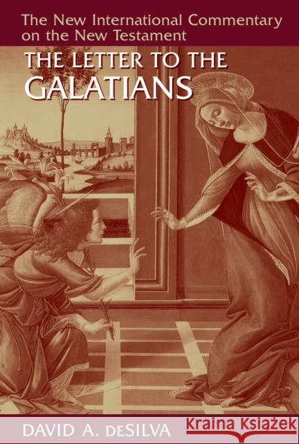 Letter to the Galatians David A. deSilva 9780802830555 William B. Eerdmans Publishing Company