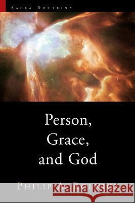 Person, Grace, and God Philip A. Rolnick 9780802840431 Wm. B. Eerdmans Publishing Company