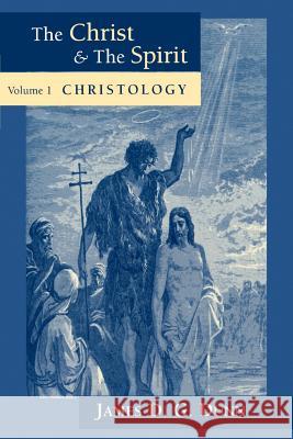 Christology: Collected Essays Dunn, James D. G. 9780802841759 Wm. B. Eerdmans Publishing Company