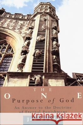 The One Purpose of God: An Answer to the Doctrine of Eternal Punishment Bonda, Jan 9780802841865 Wm. B. Eerdmans Publishing Company