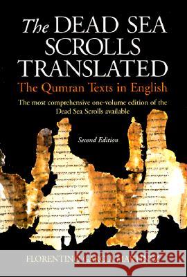 The Dead Sea Scrolls Translated: The Qumran Texts in English Florentino Garcia Martinez Wilfred G. Watson 9780802841933 Wm. B. Eerdmans Publishing Company