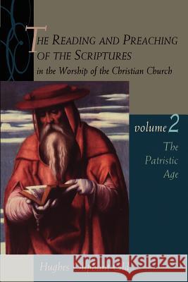 The Patristic Age Old, Hughes Oliphant 9780802843579 Wm. B. Eerdmans Publishing Company