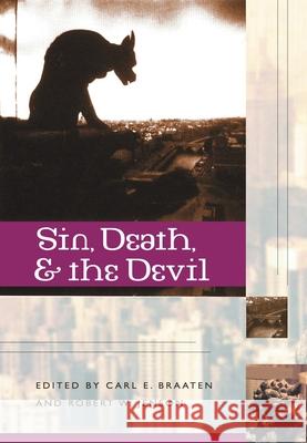 Sin, Death, and the Devil Braaten, Carl E. 9780802846952 Wm. B. Eerdmans Publishing Company
