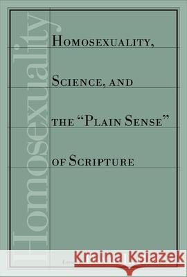 Homosexuality, Science, and the Plain Sense of Scripture Balch, David L. 9780802846983 Wm. B. Eerdmans Publishing Company