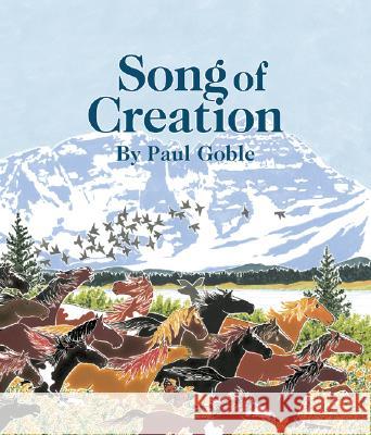 Song of Creation Paul Goble Paul Goble 9780802852717 Eerdmans Books for Young Readers