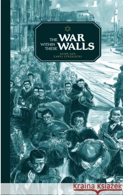 The War Within These Walls Sax, Aline 9780802854285 Eerdmans Books for Young Readers