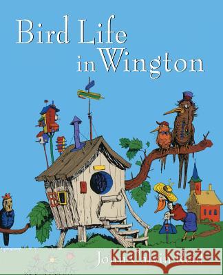 Bird Life in Wington John Calvin Reid 9780802854292