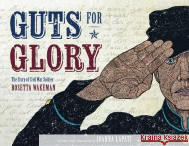 Guts for Glory: The Story of Civil War Soldier Rosetta Wakeman Joanna Lapati 9780802854643 William B. Eerdmans Publishing Company