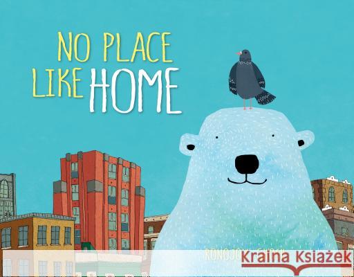 No Place Like Home Ronojoy Ghosh 9780802855220 Eerdmans Books for Young Readers