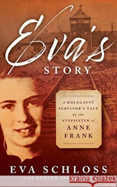 Eva's Story Eva Schloss 9780802855312 Eerdmans Books for Young Readers