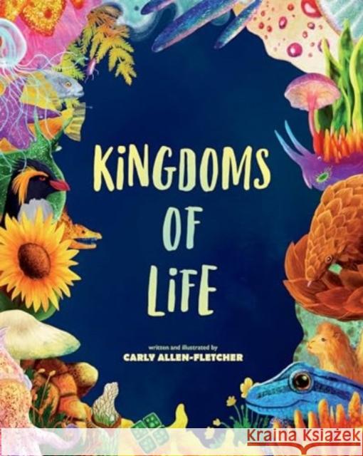 Kingdoms of Life Carly Allen-Fletcher 9780802855916 Eerdmans Books for Young Readers