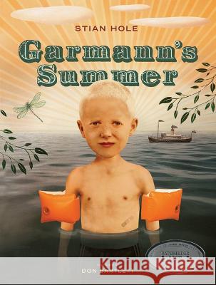 Garmann's Summer Stian Hole Don Bartlett 9780802856289 Eerdmans Books for Young Readers
