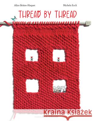 Thread by Thread Alice Briere-Haquet 9780802856395 Eerdmans Books for Young Readers