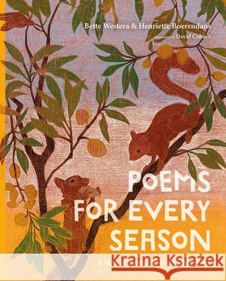 Poems for Every Season Bette Westera Henriette Boerendans David Colmer 9780802856524