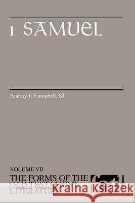 Forms of Old Testament Literature: 1 Samuel Campbell, Antony F. 9780802860798 Wm. B. Eerdmans Publishing Company