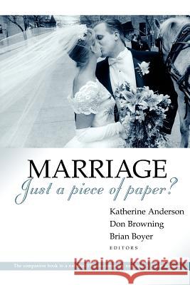 Marriage - Just a Piece of Paper? Katherine Anderson Don S. Browning Brian Boyer 9780802861658 Wm. B. Eerdmans Publishing Company