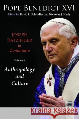 Joseph Ratzinger in Communio, Vol 2: Christology & Anthropology Benedict XVI, Pope 9780802864178 0