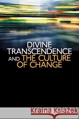 Divine Transcendence and the Culture of Change David H. (David Henry) Hopper 9780802865052