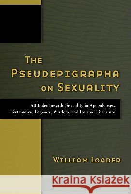 The Pseudepigrapha on Sexuality  9780802866660 William B Eerdmans Publishing Co