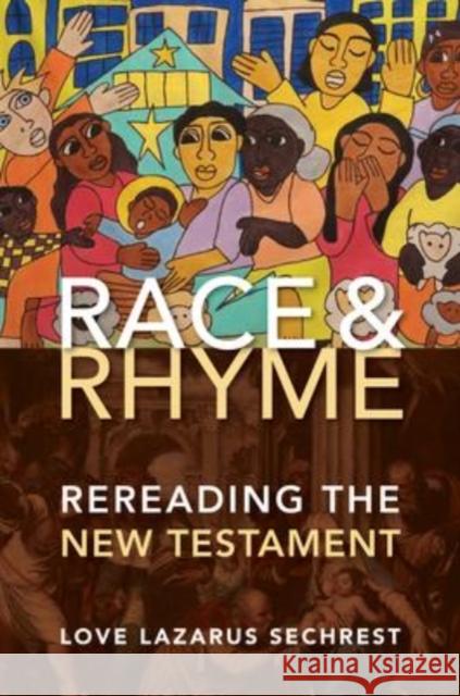 Race and Rhyme: Rereading the New Testament Love Lazarus Sechrest 9780802867131