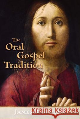Oral Gospel Tradition Dunn  9780802867827