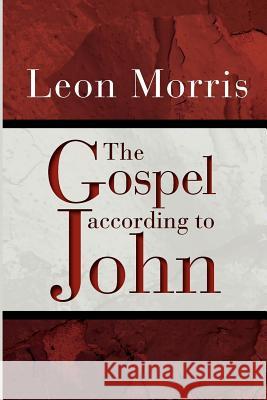 The Gospel according to John Morris, Leon 9780802869340 William B. Eerdmans Publishing Company