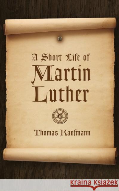 Short Life of Martin Luther Kaufmann, Thomas 9780802871534 William B. Eerdmans Publishing Company