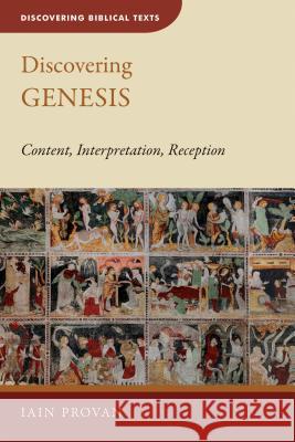 Discovering Genesis: Content, Interpretation, Reception Iain W. Provan 9780802872371 William B. Eerdmans Publishing Company