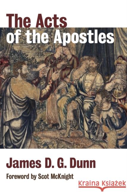 Acts of the Apostles Dunn, James D. G. 9780802874023