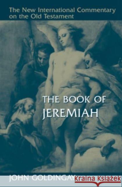 The Book of Jeremiah John Goldingay 9780802875846 William B Eerdmans Publishing Co