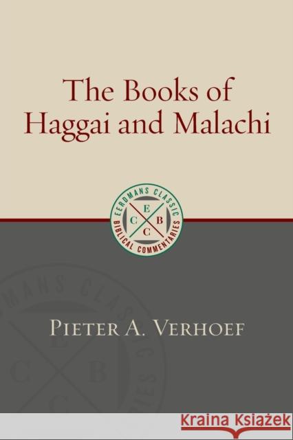 Books of Haggai and Malachi Verhoef, Pieter A. 9780802875969 William B. Eerdmans Publishing Company