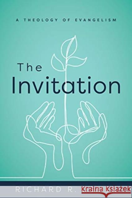 The Invitation: A Theology of Evangelism Richard R. Osmer 9780802876225 William B. Eerdmans Publishing Company