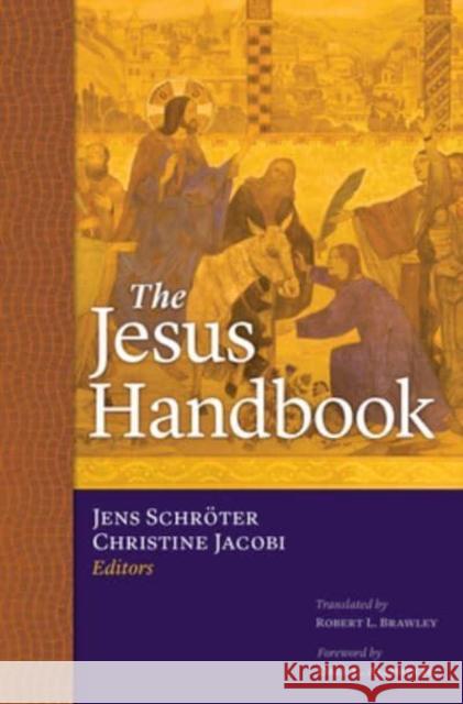 The Jesus Handbook Dale C Allison, Jens Schröter, Christine Jacobi, Robert L Brawley 9780802876928