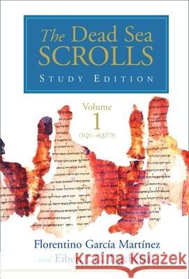 The Dead Sea Scrolls Study Edition, vol. 1 (1Q1-4Q273) Florentino Garci Eibert J. C. Tigchelaar 9780802877529 William B. Eerdmans Publishing Company