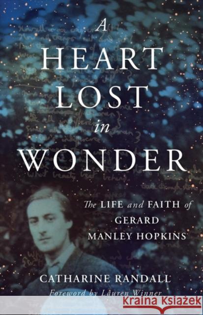 A HEART LOST IN WONDER RANDALL  CATHARINE 9780802877703 William B. Eerdmans Publishing Company