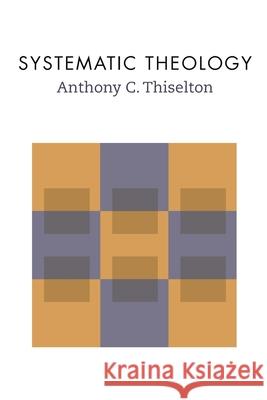 Systematic Theology Anthony C. Thiselton 9780802879233