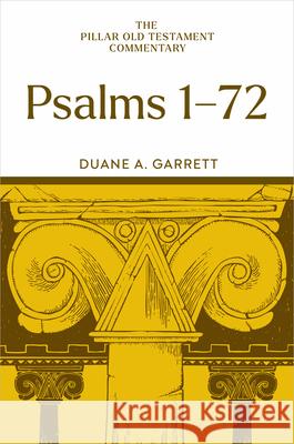 Psalms 1-72 Duane A. Garrett 9780802879547