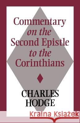 Second Corinthians Hodge, Charles 9780802880321 Wm. B. Eerdmans Publishing Company