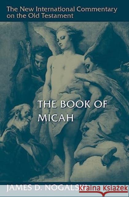 The Book of Micah James D Nogalski 9780802882646 William B Eerdmans Publishing Co