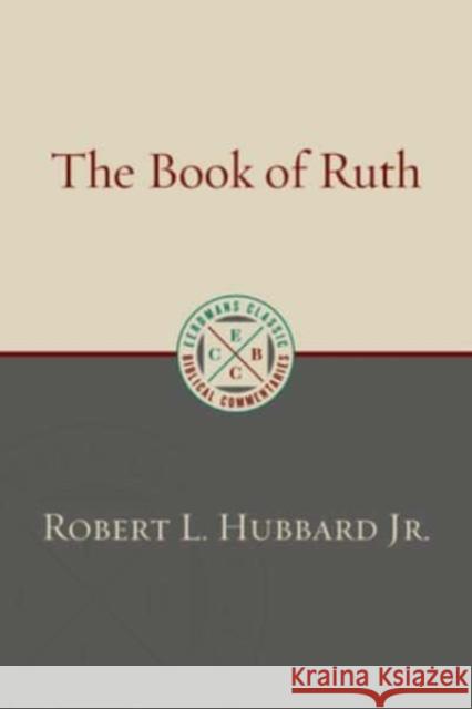 The Book of Ruth Robert L. Hubbard 9780802883315 William B Eerdmans Publishing Co