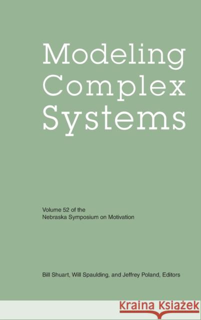 Modeling Complex Systems Bill Shuart Will Spaulding Jeffrey Poland 9780803213876 University of Nebraska Press