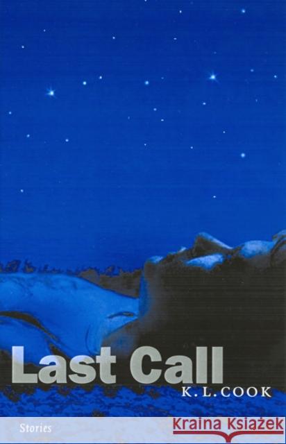 Last Call Cook, K. L. 9780803215405 University of Nebraska Press