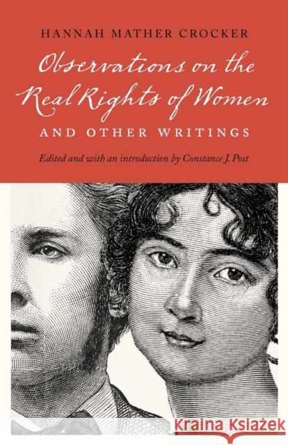 Observations on the Real Rights of Women and Other Writings Hannah Crocker 9780803216150